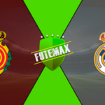 Assistir Mallorca x Real Madrid Futemax AO VIVO